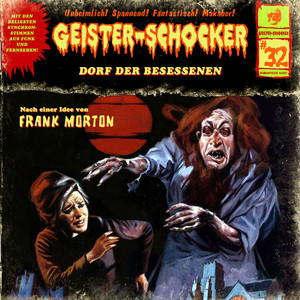 Folge 32: Dorf der Besessenen Audiobook