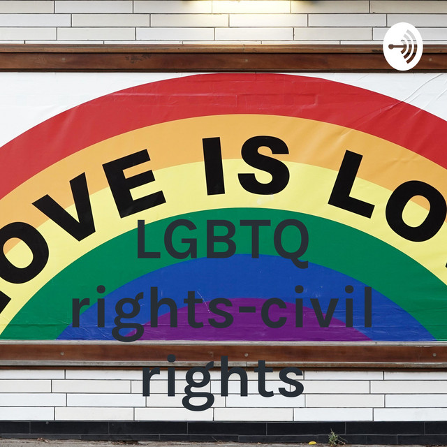 LGBTQ rights-civil rights | Podcast on Spotify