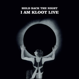 Hold Back the Night I Am Kloot Live (Deluxe Edition) album