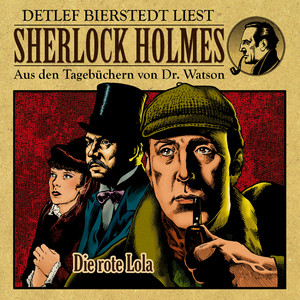 Die rote Lola (Sherlock Holmes : Aus den Tagebüchern von Dr. Watson)