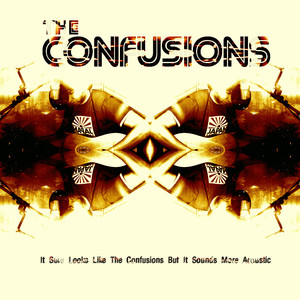 It Sure Looks Like The Confusions But It Sounds More Acoustic cover