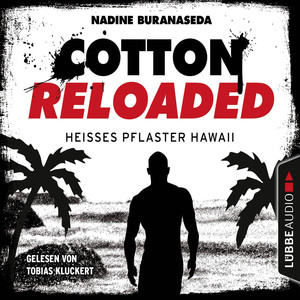 Cotton Reloaded, Folge 41: Heißes Pflaster Hawaii