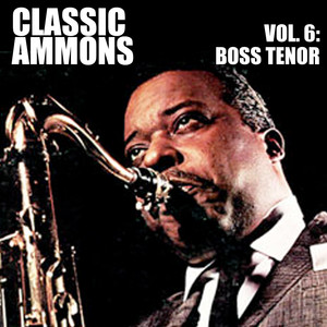 Classic Ammons, Vol. 6: Boss Tenor Albumcover