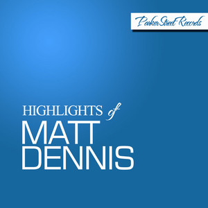 Highlights of Matt Dennis cover