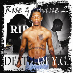 Rise & Shine 2: Death of Y.G. album