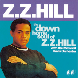 The Down Home Soul Of Z Z Hill album
