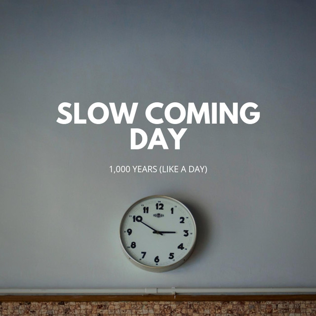 Slow Coming Day photo