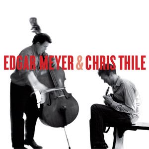 Edgar Meyer & Chris Thile album