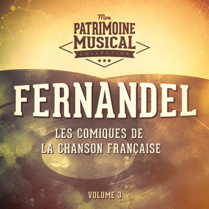 Les comiques de la chanson française : Fernandel, Vol. 3 album