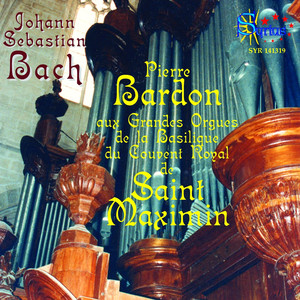 Bach: Les grandes orgues de la basilique du couvent royal de Saint-Maxmin album
