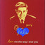 Love Me the Way I Love You cover