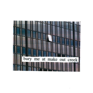 Bury Me At Makeout Creek album