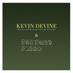 Between the Concrete and Clouds & Brother's Blood album