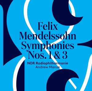 Mendelssohn: Symphonies No. 1 & 3 album