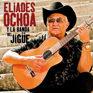 Eliades Ochoa y la Banda del Jigüe (Remasterizado) album