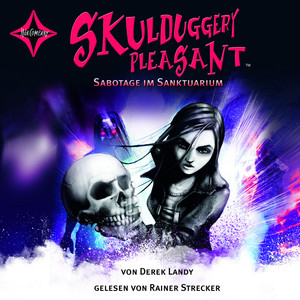 Skulduggery Pleasant - Sabotage im Sanktuarium (Folge 4)