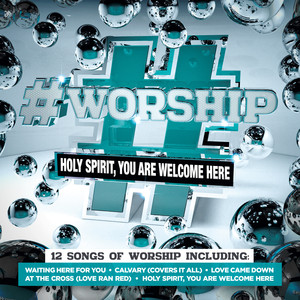 #Worship: Holy Spirit, You Are Welcome Here cover