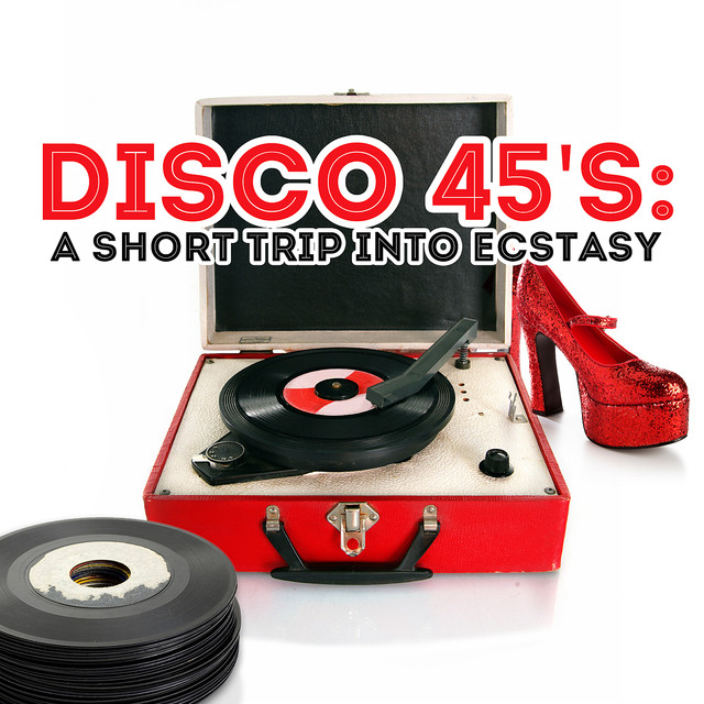 Disco 45's: A Short Trip Into Ecstasy cover