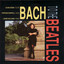 Bach to the Beatles Albumcover