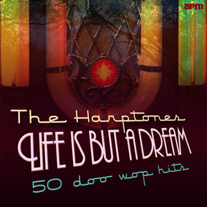 Life Is but a Dream - 50 Doo Wop Originals album