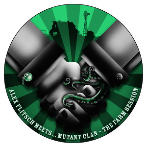 Alex Flitsch meets Mutant Clan