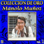 Manolo Mu#oz Coleccion De Oro, Vol. 1 - Ay Preciosa cover