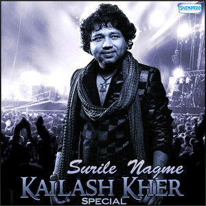 Surile Nagme - Kailash Kher Spl album