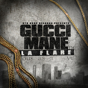 Str8 Drop Presents: Gucci Mane La Flare cover