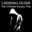 I-Dosing Guide (The Ultimate Ecstacy Trip) Albumcover