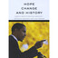Hope, Change and History (Barack Obama's Greatest Speeches including Inaugural Oath and Address) Albumcover