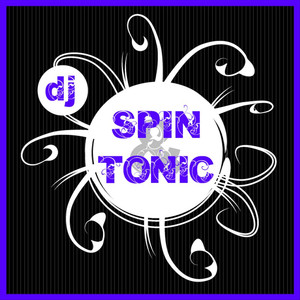 DJ Spin & Tonic
