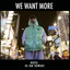 We Want More cover