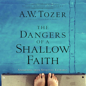 The Dangers of a Shallow Faith - Awakening From Spiritual Lethargy