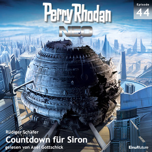 Countdown für Siron - Perry Rhodan - Neo 44 (Ungekürzt)