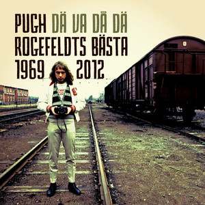 Dä va' då dä' - Pugh Rogefeldts bästa 1969-2012 (New) cover