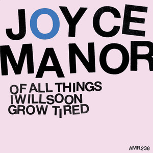 Of All Things I Will Soon Grow Tired album
