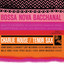 Bossa Nova Bacchanal cover