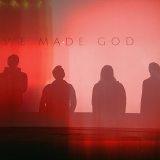 We Made God Photo