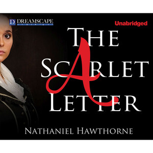 The Scarlet Letter (Unabridged)