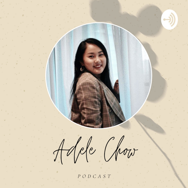 Adele Chow | Podcast on Spotify