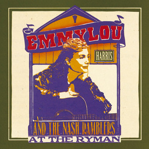 Emmylou Harris and the Nash Ramblers At The Ryman album