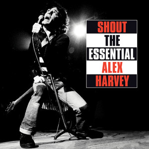 Shout: The Essential Alex Harvey cover