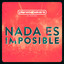 Nada es Imposible cover