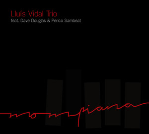 Mompiana: Lluis Vidal Trío feat. Dave Douglas & Perico Sambeat album