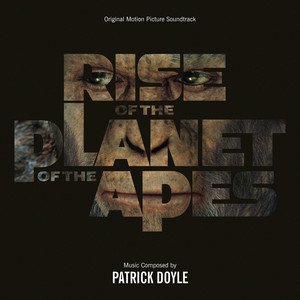 Rise Of The Planet Of The Apes (Original Motion Picture Soundtrack) album