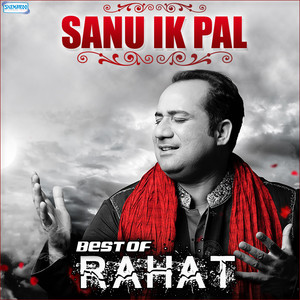 Sanu Ik Pal - Best of Rahat album