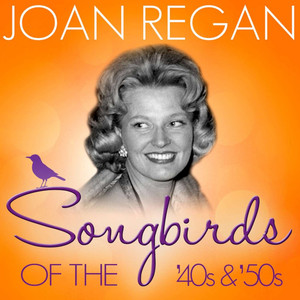 Songbirds of the 40's & 50's - Joan Regan cover