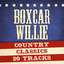 Country Classics - Boxcar Willie cover