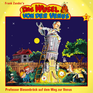 Das Wusel von der Venus: (Folge 2 - Prof. Biesenbröck auf dem Weg zur Venus) cover
