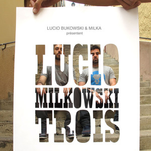 Lucio milkowski trois album